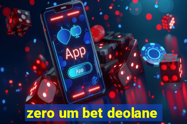 zero um bet deolane